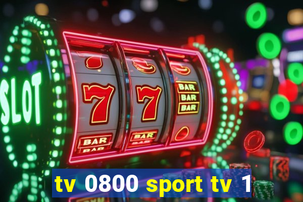 tv 0800 sport tv 1